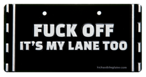 Fuck off its my lane too tablica za kolo